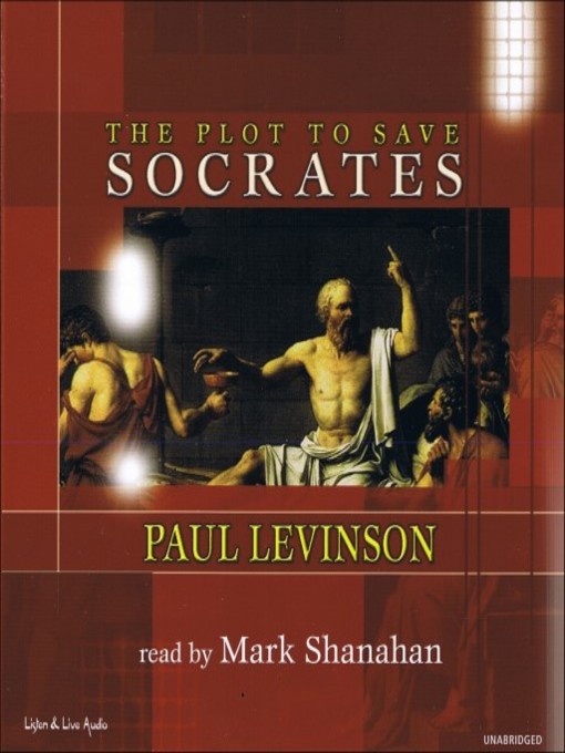 Title details for The Plot to Save Socrates by Paul Levinson - Available